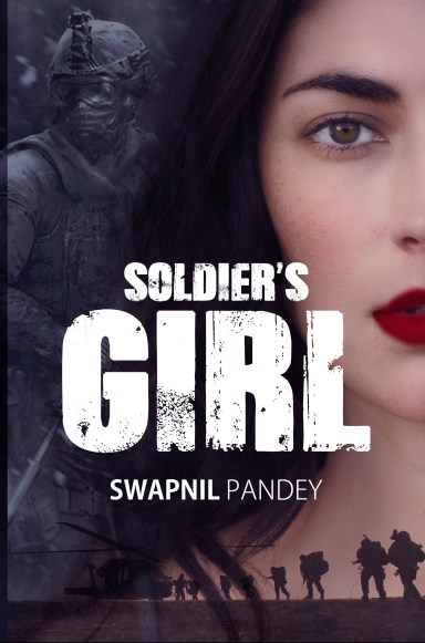 best seller amazon indian writing soldier's girl swapnil pandey book indian army army officer army girlfriend army wife military love army quotes indian army love story fiction romance indian army picture