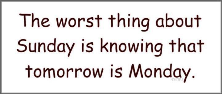 worst-thing-about-sunday-is-monday-next